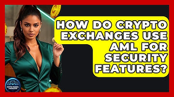 How Do Crypto Exchanges Use AML For Security Features? - Crypto Trading Strategists