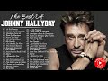 Johnny Hallyday Les Plus Grands Succès - Meilleur Chansons de Johnny Hallyday 2021 - Full Album HQ