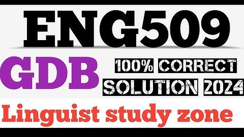 ENG509 GDB solution 2024 | ENG509 GDB solution 2024