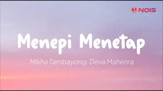 Mikha Tambayong, Deva Mahenra - Menepi Menetap (Lirik)