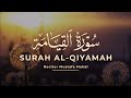          surah al qiyamah mustafa ma.i