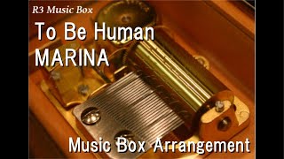To Be Human/MARINA [Music Box]