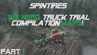 SpinTires We Need Truck Trial Compilation Maps! Part 1 (Live Commentary)