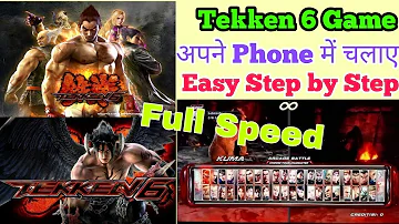 Games of king | Gamesofking | how to download tekken 6 for android | tekken 6 Speed settings