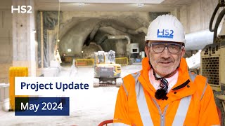 HS2 Project Update, May 2024