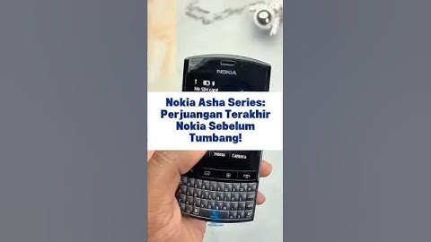 📴 Asha: Usaha Terakhir Nokia Sebelum Hilang dari Dunia! #nostalgia #teknologi
