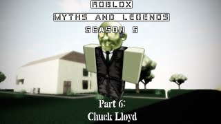 Chuck_Lloyd | ROBLOX Myths and Legends season 5 part 6 @Enszo