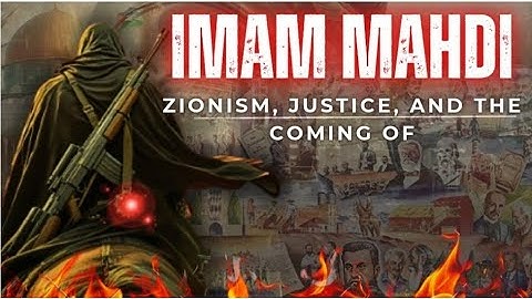 “Zionisme, rechtvaardigheid en de komst van Imam Mahdi”