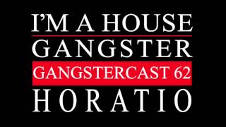 Gangstercast 62 - Horatio