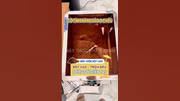 MÁY TRỘN BỘT CAFE - TRỘN HẠT CAFE - BỘT NGŨ CỐC - TRỘN GẠO