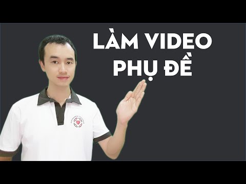 Video Cách làm video phụ đề tiếng Việt và tiếng Anh cực dễ - youtube