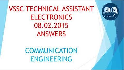 VSSC TECHNICAL ASSISTANT ELECTRONICS  2015 Communication  Engineering Solutions