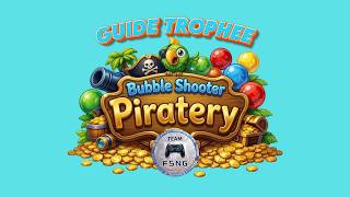 BUBBLE SHOOTER PIRATERY 100% guide trophée trophy guide