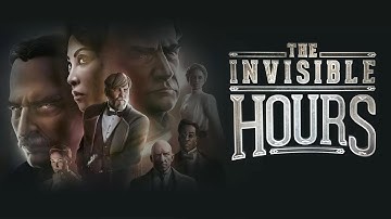 The Invisible Hours (2017) • FULL GAME MOVIE • 1440p QHD 2K
