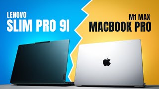 Lenovo Slim Pro 9i vs M1 Max 14 Inch Macbook Pro - The ULTIMATE Showdown