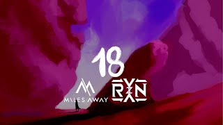 Miles Away & AXYS - 18 (feat.  RYYZN)