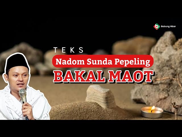 NADOM SUNDA PEPELING BAKAL MAOT | BUBUNG NIZAR | PART 1 class=