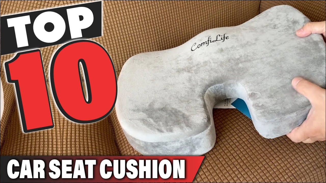 Top 8 Best Car Seat Cushions 2023  Best Car Seat Cushion for Long