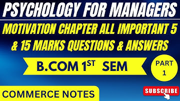 Motivation Chapter important % & 15 Marks Quest Ans | Psychology for Managers | BCom 1st Sem | PU |