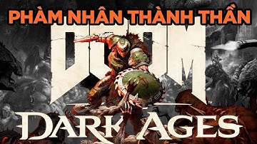 CHUYỆN GÌ ĐÃ XẢY RA TRONG DOOM: THE DARK AGES? | TÓM TẮT CỐT TRUYỆN