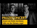 Live  pauzeconcert joram v ketel trombone iddo vd giessen orgel kloosterkerk den haag 7122022