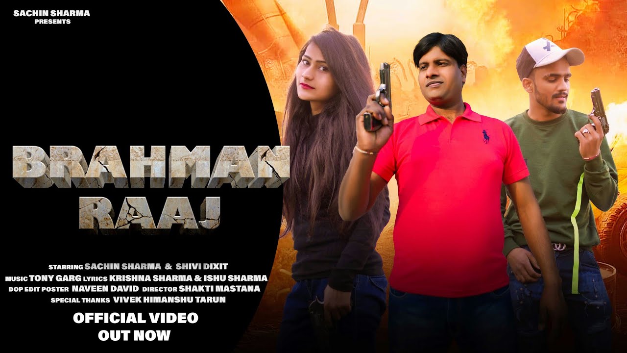 BRAHMAN RAAJ SONG SACHIN SHARMA ABHISHEK CHUDIYALA HIMANSHU 