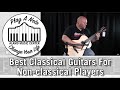 Best Classical Guitars For Non-classical Players - NTX 700C,  Academy 12e-N, Fusion 12
