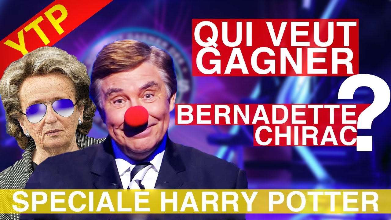 [YTP-FR] HARRY POTTER - QUI VEUT GAGNER BERNADETTE CHIRAC ? (Spéciale Harry Potter)