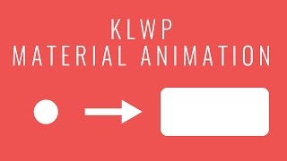 KLWP Tutorial: Material Design Animation