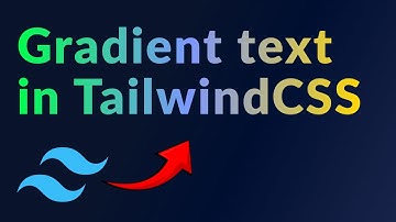 Text Gradient in TailwindCSS - Create Gradient Effect on Text