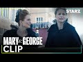 Mary &amp; George | ‘Mary Wants More’ Ep. 6 Clip | STARZ