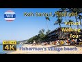 [4K] Fisherman&#39;s Village Beach Koh Samui 2021 | Walks in Thailand