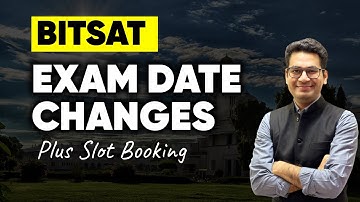 BITSAT 2022: New Exam Dates | Slot Booking has started | Book Slot Now