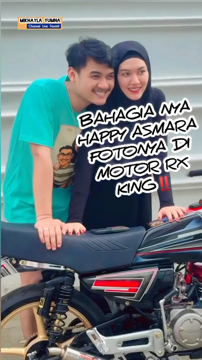 Happy Asmara Bahagia Foto nya di RX King #gilgasahid #happyasmara #gilpy #feedshorts