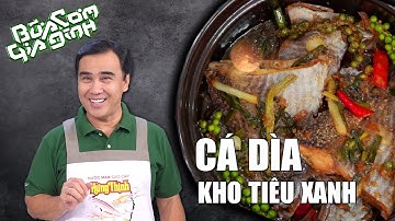 Nấu ăn cùng MC Quyền Linh: Cá Dìa Kho Tiêu Xanh | Bữa Cơm Gia Đình