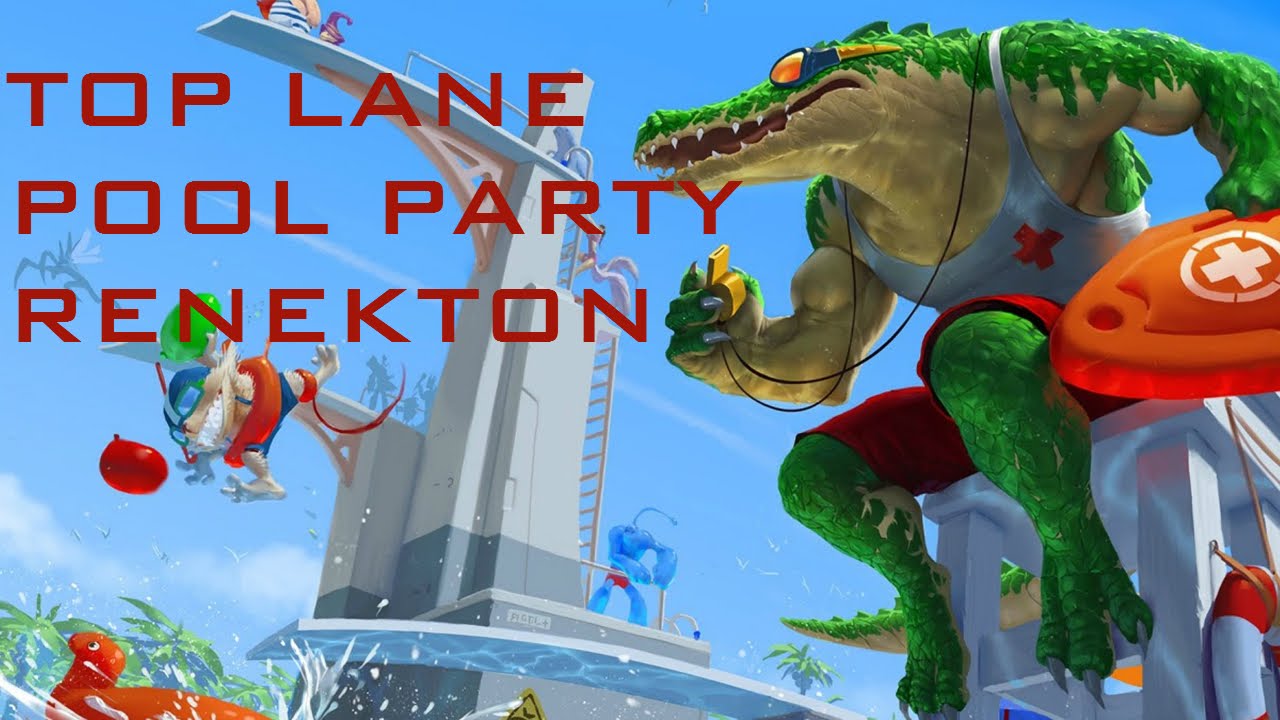 Top Lane: Pool Party Renekton - League of Legends