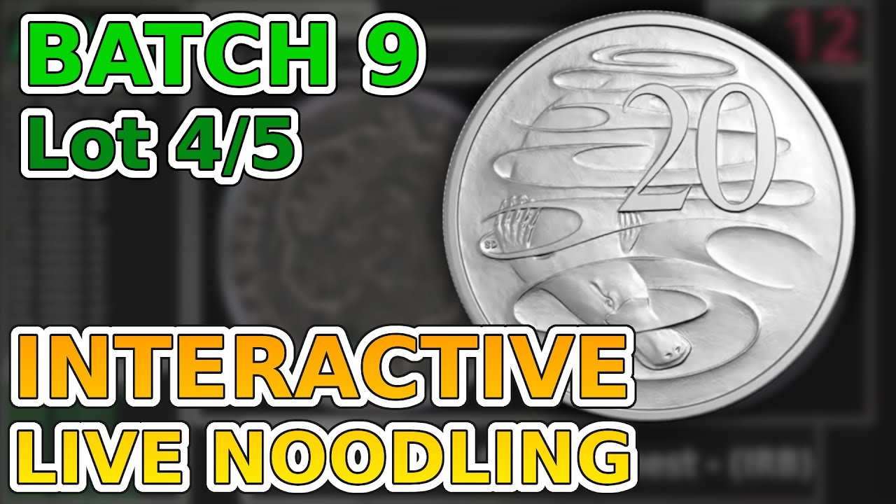 Let's Collect! 20c Coins - Interactive Live Noodling - Batch 9: 4/5 - 4,000 to 4,500 Coins