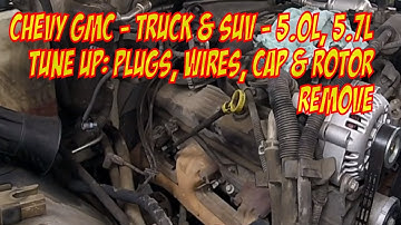 Chevy - GMC - 5.7L - 5.0L: Tune Up pt 1. Plugs, Cap, Rotor, & Wires