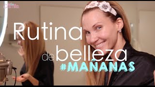 rutina de belleza en las mañanas asilovecamila