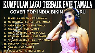Download Lagu  Hits Spotify TopIndonesia - INDIA 2025 Full Album EVIE TAMALA- Kumpulan LAGU COVER POP INDIA - INDO MP3