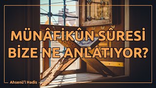 Münâfikûn Sûresi Bize Ne Anlatıyor? - Münâfikûn Sûresi Meali (Sesli)