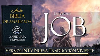 EL LIBRO DE JOB  AUDIO BIBLIA NTV DRAMATIZADA ✔✔ NUEVA TRADUCCIÓN VIVIENTE