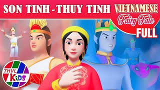 SON TINH - THUY TINH | FULL | VIETNAMESE FAIRY TALE