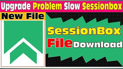 SESSION BOX UPGRADE PROBLEM - HOW TO SESSION BOX FILE #BASITTRICKS