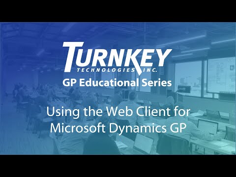 Using the Web Client for Microsoft Dynamics GP (GP Educational Series)