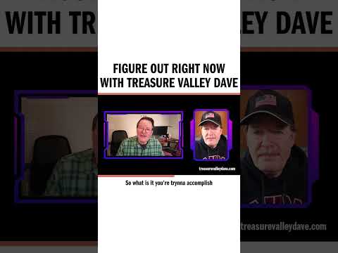 Figure Out Right Now with Treasure Valley Dave