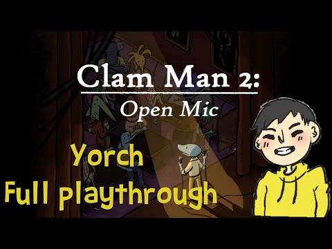 Clam Man 2:Open Mic Full demo Playthrough -Yorch