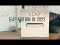 Leap Motion - Is it still good in 2022 and what has changed?