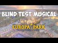 EUROPA PARK BLIND TEST MUSIQUES