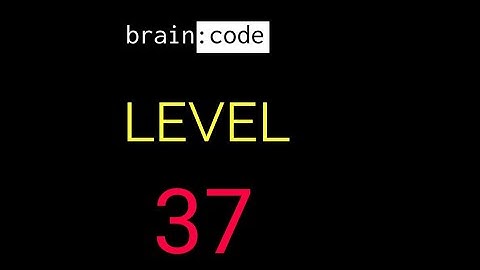 Brain code level 37 solution or walkthrough
